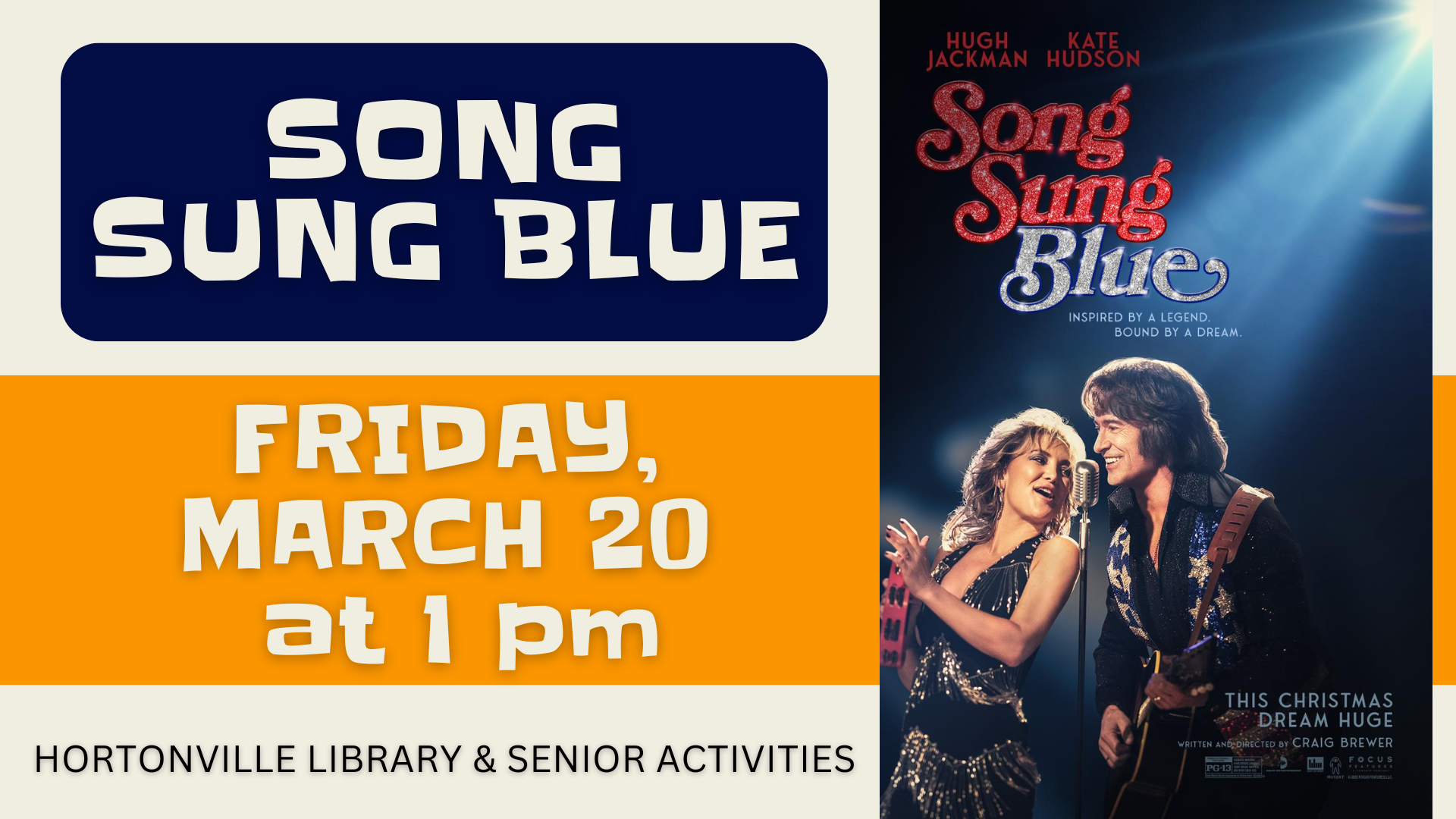 Promotional image showing the cover art for the movie, Song Sung Blue, and details of the library event on Friday, March 20th at 1:00pm.